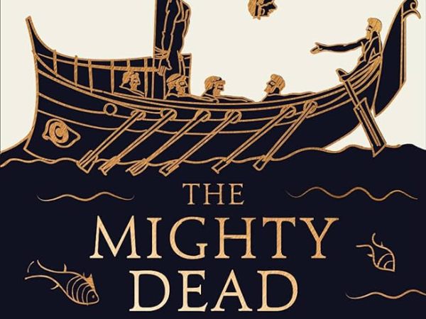 Adam Nicolson’s ‘The Mighty Dead: Why Homer Matters’